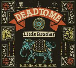 Dead To Me : Little Brother